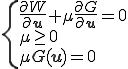 \{\begin{array}{l}\frac{\partial W}{\partial \b{u}}+\mu \frac{\partial G}{\partial \b{u}}=0\\ \mu \ge 0\\ \mu G(\b{u}) = 0\end{array}