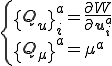 \{\begin{array}{l}\{Q_u\}^a_i=\frac{\partial W}{\partial\b{u}^a_i}\\\{Q_\mu\}^a=\mu^a\end{array}
