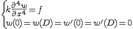 \{\begin{array}k\frac{\partial^4 w}{\partial x^4}=f\end{array}\\w(0)=w(D)=w'(0)=w'(D)=0