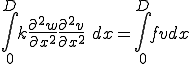 \int_0^D k\frac{\partial^2 w}{\partial x^2}\frac{\partial^2 v}{\partial x^2}\ dx=\int_0^D f v dx