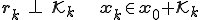 \b{r}_k\quad\bot\quad\cal{K}_k \qquad \qquad \b{x}_k\in\b{x}_0+\cal{K}_k