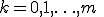 k=0,1,\ldots,m\quad