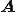 \b{A}