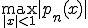 \max_{\small{|x|<1}} |p_n(x)|