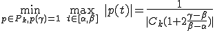\min_{\small{p\in P_k,p(\gamma)=1}}  \quad \max_{\small{t\in[\alpha,\beta]}} \quad |p(t)| = \frac{1}{|C_k(1+2\frac{\gamma-\beta}{\beta-\alpha})|}