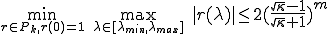 \min_{\small{r\in P_k,r(0)=1}}  \quad \max_{\small{\lambda\in[\lambda_{min},\lambda_{max}]}} \quad |r(\lambda)|  \le  2(\frac{\sqrt{\kappa}-1}{\sqrt{\kappa}+1})^m