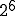 2^6