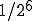 1/2^6