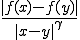 \frac{|f(x)-f(y)|}{|x-y|^{\gamma}}