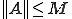 ||A||\le M