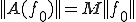 ||A(f_0)||=M||f_0||