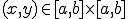 (x,y)\in [a,b]\times [a,b]