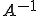 A^{-1}