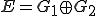 E=G_1 \oplus G_2