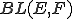 BL(E,F)