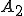 A_2