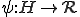 \psi:H\rightarrow \cal{R}