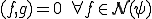 (f,g)=0\quad\forall f\in \cal{N}(\psi)