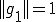 ||g_1||=1