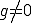 g\ne 0