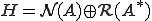 H=\cal{N}(A)\oplus \cal{R}(A^*)