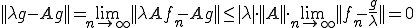 ||\lambda g-A g||=\lim_{n\rightarrow\infty}||\lambda A f_n- A g||\le |\lambda|\cdot||A||\cdot\lim_{n\rightarrow\infty}||f_n-\frac{g}{\lambda}||=0