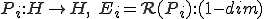 P_i:H\rightarrow H,\quad E_i=\cal{R}(P_i):(1-dim)