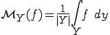 \cal{M}_Y(f)=\frac{1}{|Y|}\int_Y f \;dy