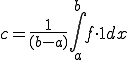 c=\frac{1}{(b-a)}\int_a^b f\cdot 1dx